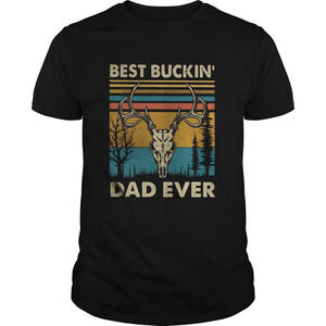 Deer Best Buckin Dad Ever Funny Hunting Father T-Shirt